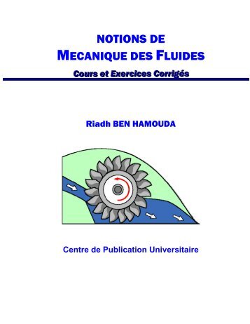 MECANIQUE DES FLUIDES. Cours et exercices corrigÃ©s - UVT e-doc