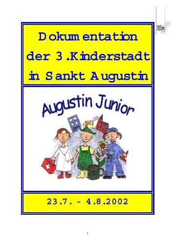 D okum entation der 3.Kinderstadt in Sankt Augustin - Augustin Junior
