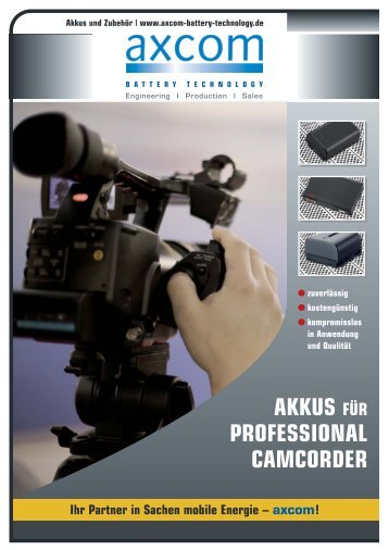 Akkus für Professional Camcorder - Axcom GmbH