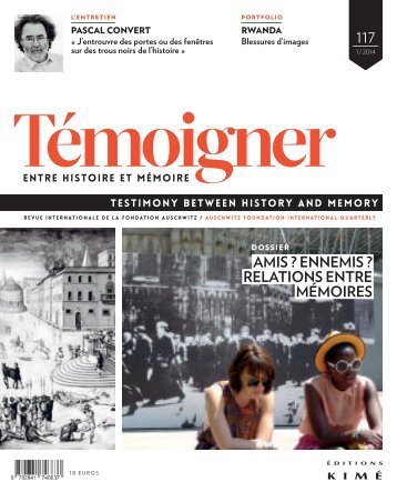 Témoigner. Entre Histoire et Mémoire, n°117 : Amis ? Ennemis ? Relations entre mémoires 