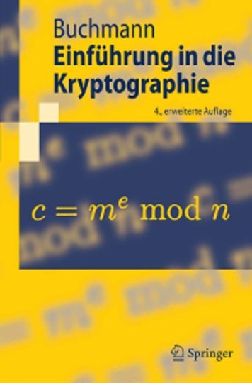 EinfÃ¼hrung in die Kryptographie.-.4.Auflage.-.Johannes ... - Furys-Mod