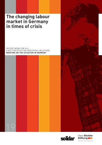 The changing labour market in Germany in times of crisis - Solidar