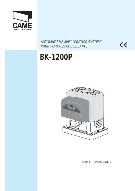 notice de montage du moteur BK 1200P - Automatisme came.com