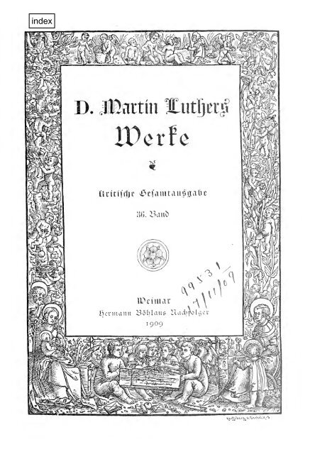 Werke. Kritische Gesamtausgabe. [Hrsg. von J.K.F. ... - Maarten Luther