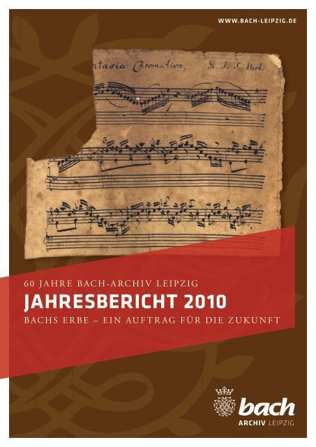 JAHRESBERICHT 2010 - Bach-Archiv Leipzig