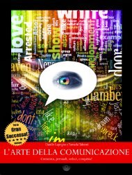 L'arte della comunicazione - Comunica, persuadi, seduci, conquista! (TERZA EDIZIONE)