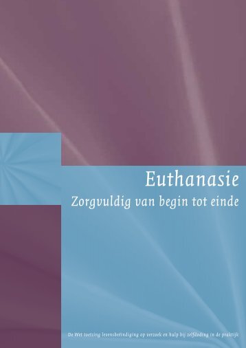 Euthanasie, zorgvuldig van begin tot einde - Agora landelijk ...