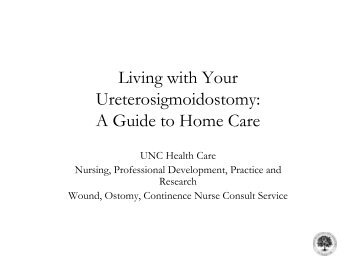 Living with Your Ureterosigmoidostomy: A Guide ... - UNC Health Care