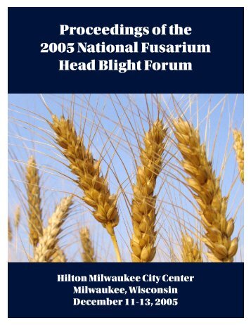 Proceedings of the 2005 National Fusarium Head Blight Forum - U.S ...