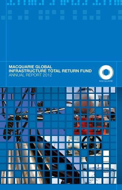 macquarie global infrastructure total return fund annual report 2012