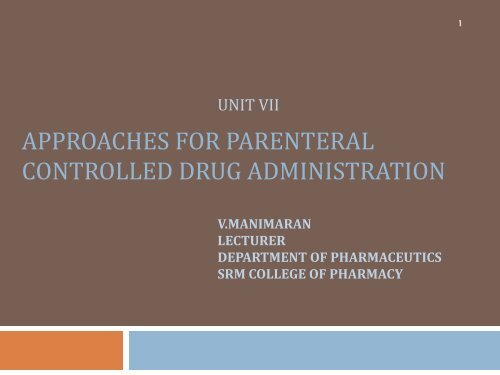 Approaches' for parenteral controlled drug administration: