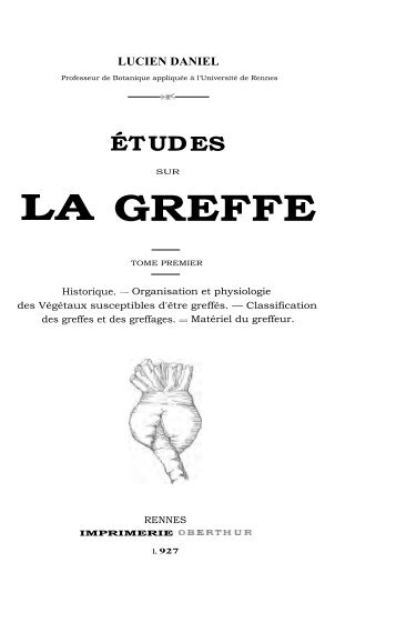 Lucien DANIEL. Etudes sur la Greffe, vol. 1.