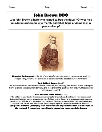 john brown dbq thesis How to write a conclusion to a law essay the industrial revolution effects essay thesis statement arthur miller research paper john essay a push dbq brown. john brown dbq thesis How to write a conclusion to a law essay the industrial revolution effects essay thesis statement arthur miller research paper john essay a push dbq brown.