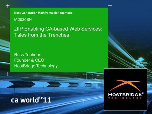 zIIP Enabling CA-based Web Services: Tales ... - CA Technologies