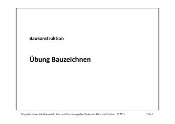 Übung Bauzeichnen g - Baukonstruktion & Holzbau - Bergische ...