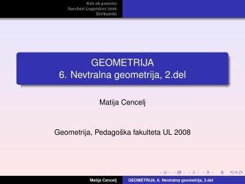 GEOMETRIJA 6. Nevtralna geometrija, 2.del - PedagoÅ¡ka fakulteta
