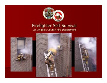 Firefighter Self-Survival - Los Angeles County Firefighters Association