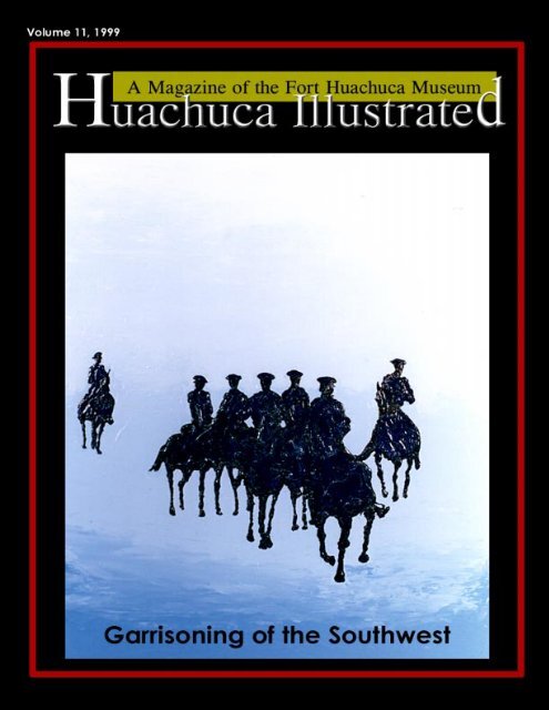 Garrisoning the Southwest - Fort Huachuca - U.S. Army