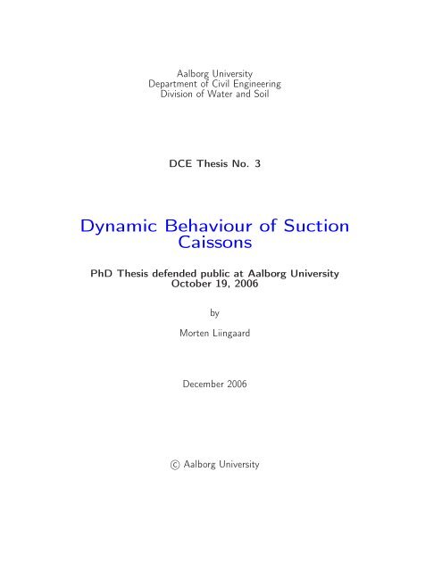 Dynamic behaviour of suction caissons