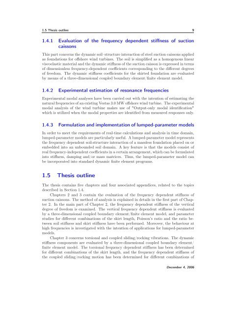 Dynamic behaviour of suction caissons