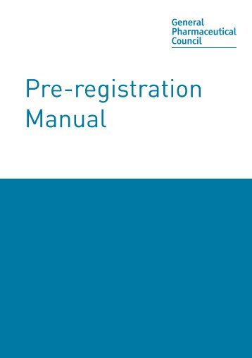 GPhC Pre-registration Manual - General Pharmaceutical Council