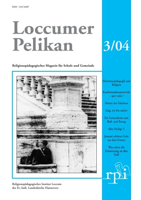 Loccumer Pelikan 3_2004 - ReligionspÃ¤dagogisches Institut Loccum