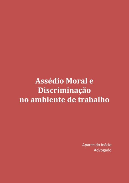 AssÃ©dio moral e discriminaÃ§Ã£o no ambiente de trabalho - Aparecido ...