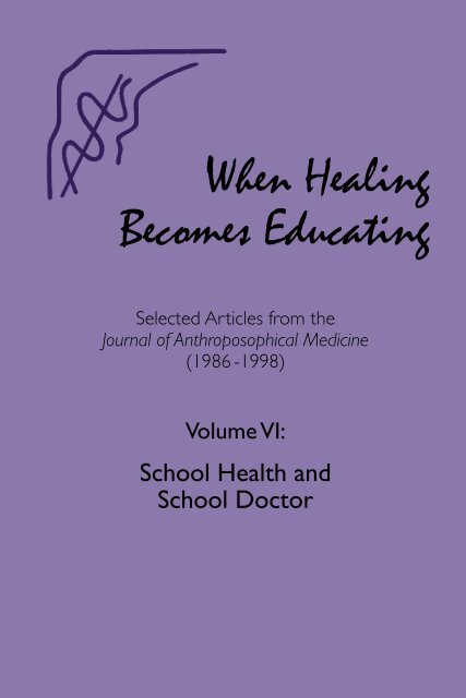 When Healing Becomes Educating, Vol. 6 - Waldorf Research Institute