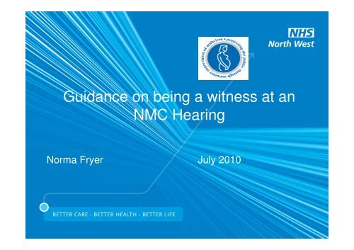 Guidance on being a witness at an NMC Hearing - NHS North West