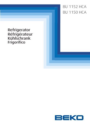 BU 1152 HCA BU 1150 HCA Refrigerator Réfrigérateur Kühlschrank