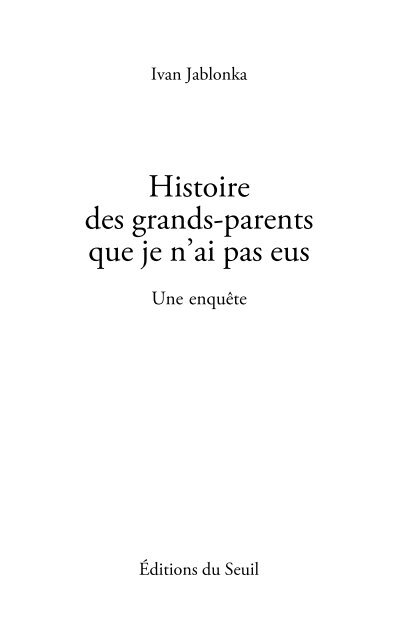 Histoire des grands-parents que je n'ai pas eus - Seuil