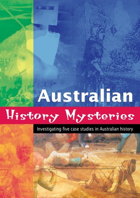 Investigating five case studies in Australian history