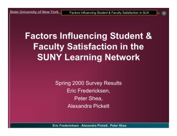 Factors Influencing Student & Faculty Satisfaction in the SUNY ...