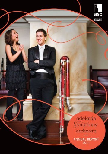 ASO 2011 AnnualReport.pdf - Adelaide Symphony Orchestra
