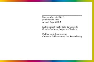 Jahresbericht 2012 Â» PDF Download - Philharmonie Luxembourg