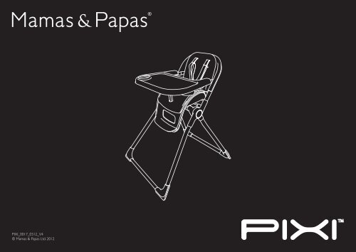 PIXI_0017_0312_V4 © Mamas & Papas Ltd. 2012