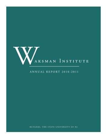 Annual Report 2011 - Waksman Institute of Microbiology - Rutgers ...