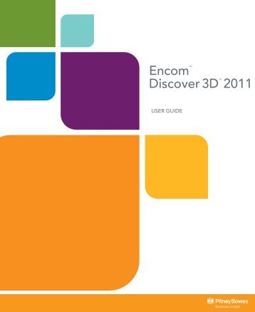 Encom Discover 3D 2011 User Guide - Pitney Bowes Software
