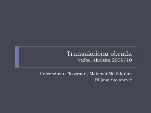 Transakciona obrada - Ncd.matf.bg.ac.rs