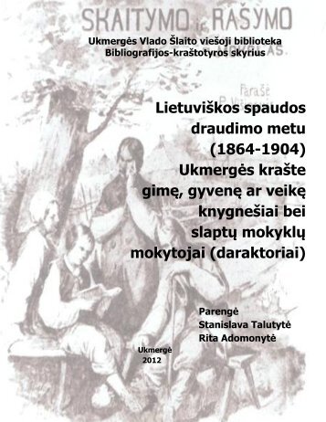 LietuviÅ¡kos spaudos draudimo metu (1864-1904 ... - Vilnijos vartai