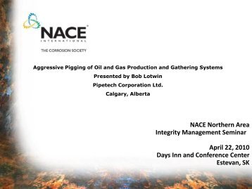 Aggressive Pigging of Oil and Gas Production and ... - NACE Calgary