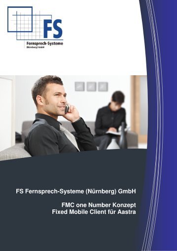 FMC one Number Konzept - FS Fernsprech-Systeme (Nürnberg) GmbH