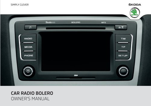 CAR RADIO BOLERO OWNER'S MANUAL - Media Portal - škoda auto