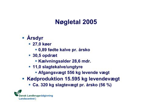 Jeg har god ÃƒÂ¸konomi i min kÃƒÂ¸dkvÃƒÂ¦gsproduktionÃ¢Â€Â - LandbrugsInfo