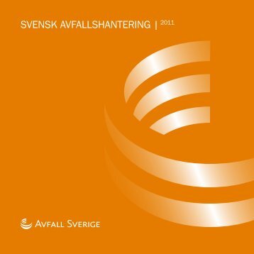 Ladda ner Svensk Avfallshantering 2011 - Avfall Sverige