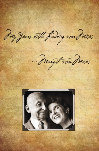 My Years with Ludwig von Mises.pdf - The Ludwig von Mises Institute