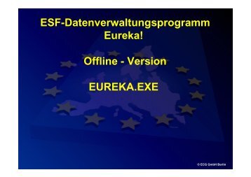 ESF-Datenverwaltungsprogramm Eureka! Offline - ECG GmbH Berlin