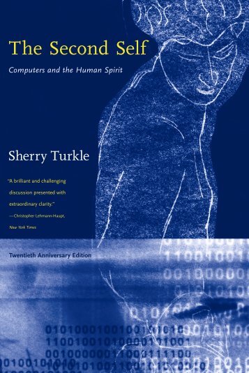 The Second Self - Computers and the Human Spirit. 20th Anniversary Edition (Turkle, 2005)