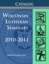 Catalog 2010-11 - Wisconsin Lutheran Seminary - WELS