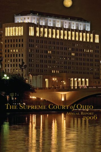 Supreme Court of Ohio 2006 Annual Report - Supreme Court - State ...